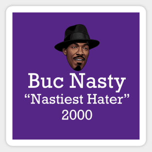 Buc Nasty "Nastiest Hater" 2000 Sticker